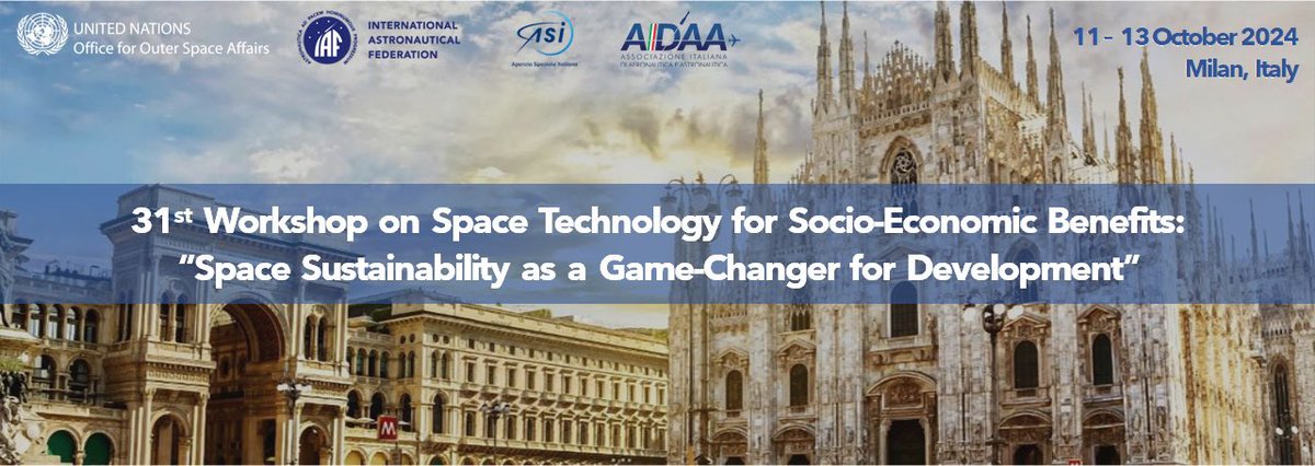 Registration for the 31st UN/IAF Workshop is now open! Co-organized by UNOOSA and #IAF, in cooperation with the Government of the Italian Republic, to be held in conjunction with #IAC2024 and will be hosted by #AIDAA and sponsored by #ASI, in Milan, Italy, 11-13 October 2024.