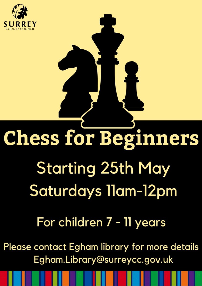 If you have a child between the ages of 7 - 11 who would like to learn to play chess, we are hosting a beginners session at @EghamLib on Saturday 25th May from 11am - 12pm To book a place, please speak to a member of staff at the Help desk at Egham library. @SurreyLibraries