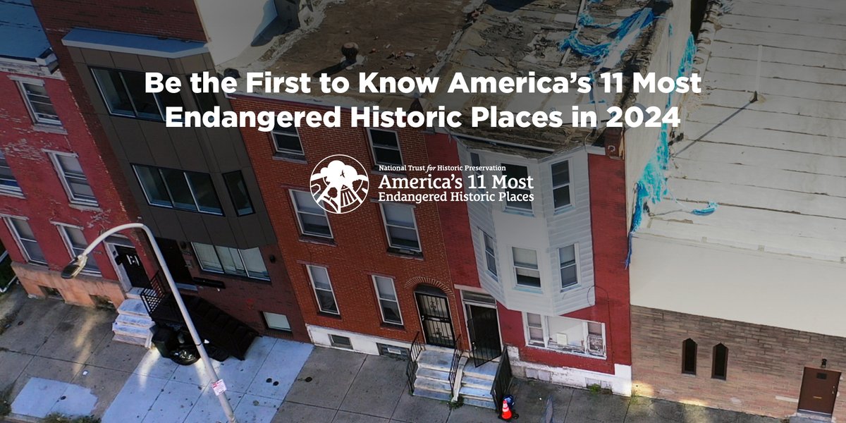 The National Trust is announcing the 2024 list of America's 11 Most Endangered Historic Places TOMORROW! 

If you aren't already on our email list, sign up to be among the first to know this year's #11Most sites!

ow.ly/Hiy550RstZO