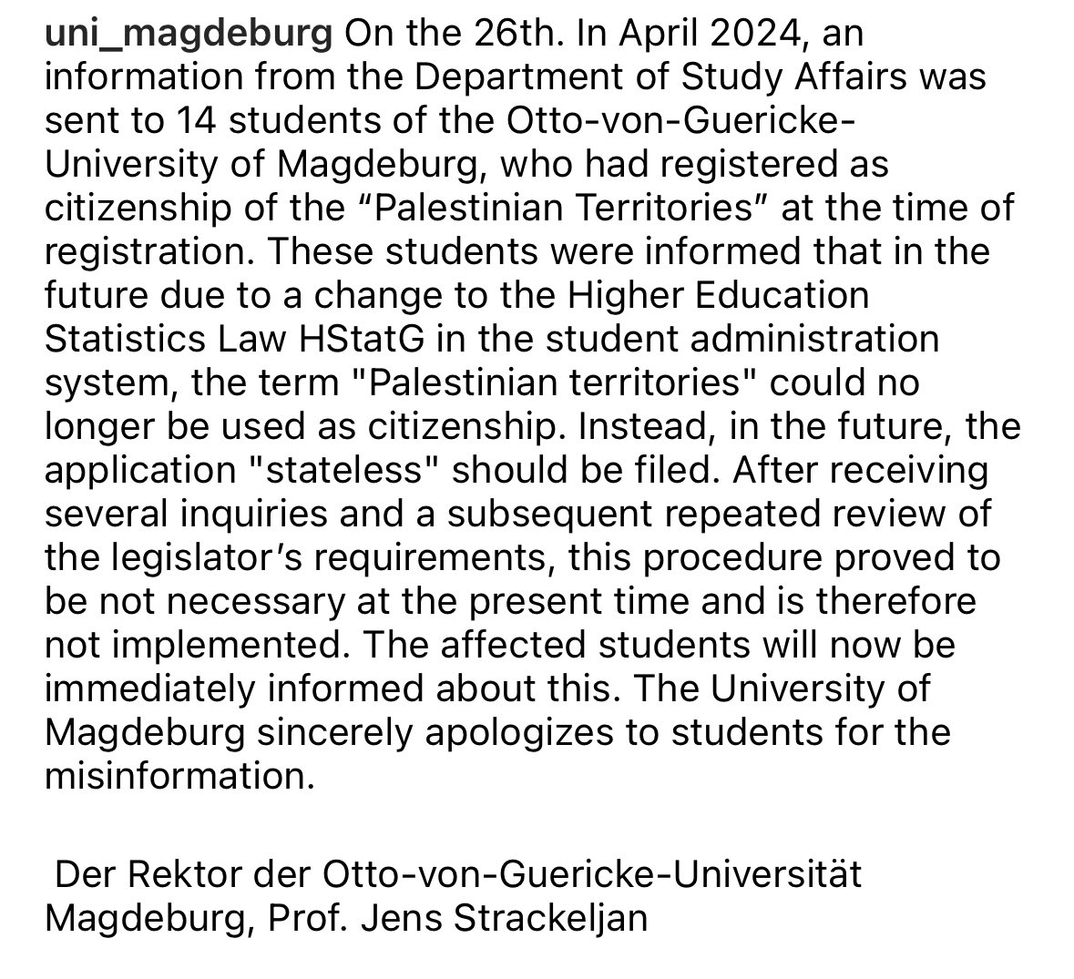 UPDATE: After reporting out this email, the Otto von Guericke University has REVERSED their decision to recategorize Palestinian students as “stateless.” “After receiving several inquiries and a subsequent repeated review of the legislator's requirements, this procedure proved