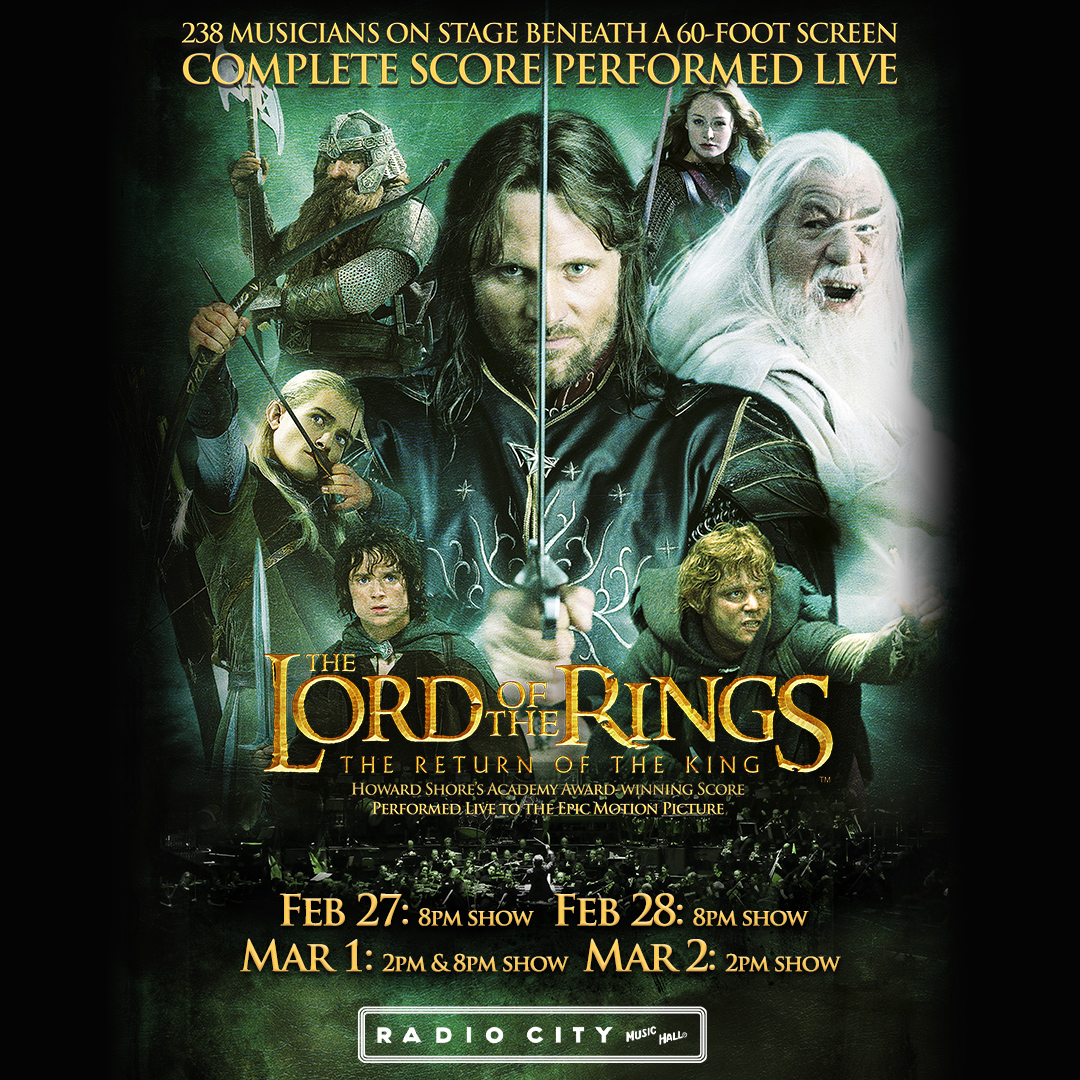 JUST ANNOUNCED: The complete score of The Lord of the Rings: The Return of the King will be performed live at Radio City Music Hall on Feb 27 & 28 and March 1 & 2 🎻 Presale begins tomorrow at 10am + tickets on sale this Friday at 10am!