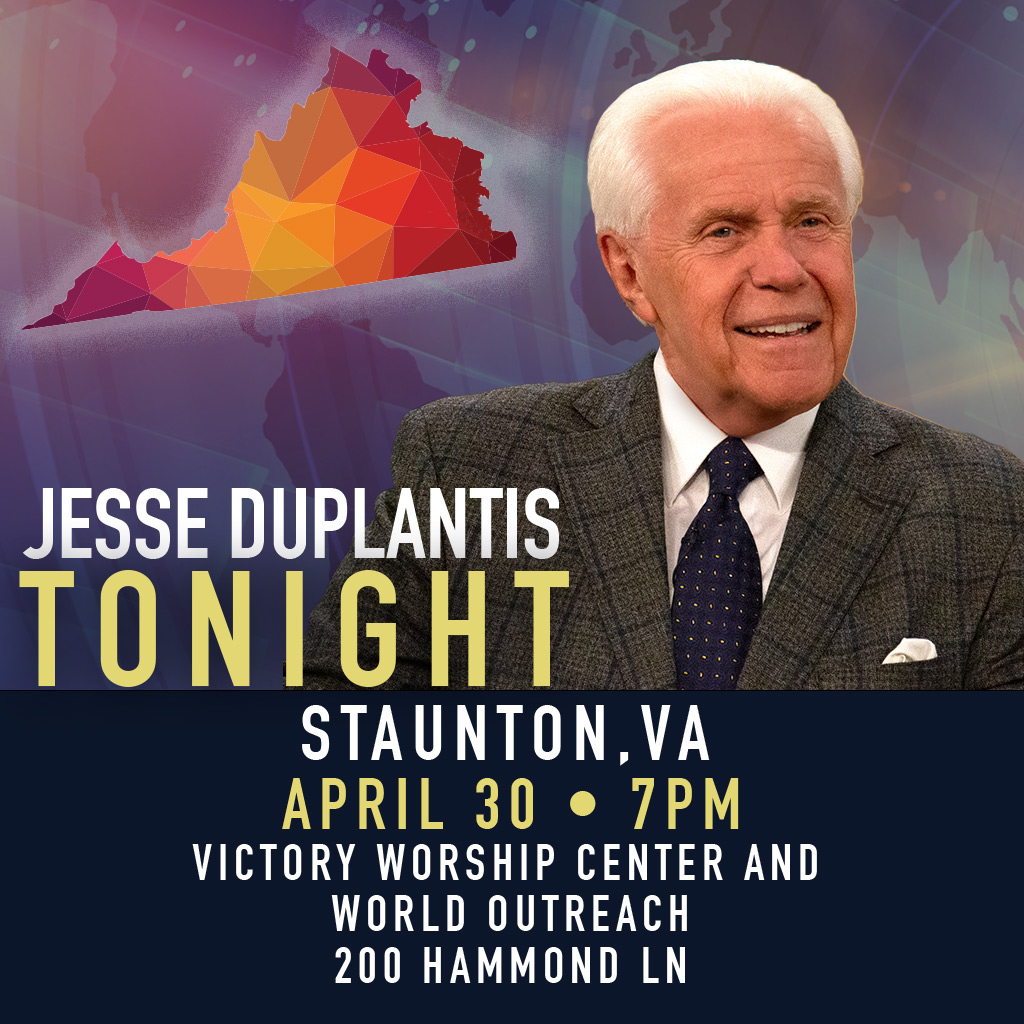 Hope you can join me TONIGHT in Staunton, VA! It's going to be powerful! —Jesse VICTORY WORSHIP CENTER AND WORLD OUTREACH 200 HAMMOND LN STAUNTON, VA Phone: 540-886-6249 Website: VICTORY-WORSHIP.COM **Live Stream Available**