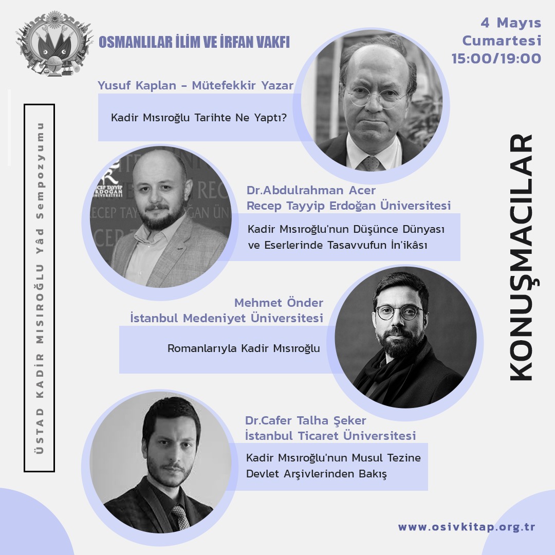 Bütün muhibbânımız davetlidir..!

4 Mayıs 2024 (Cumartesi)
Saat: 15:00 Yer: Osmanlılar İlim ve İrfan Vakfı