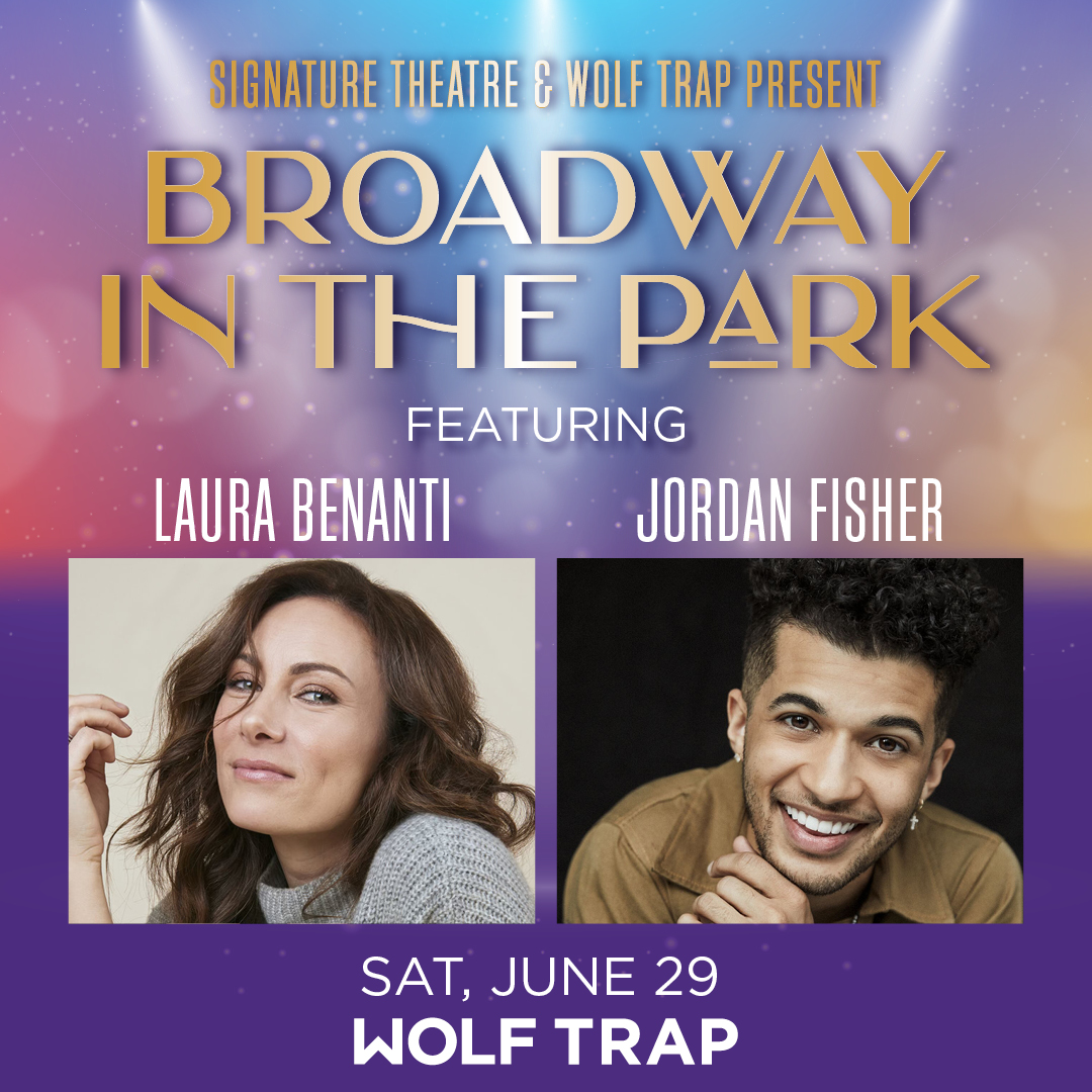 JUST ANNOUNCED: Laura Benanti + Jordan Fisher headline Broadway in the Park, co-presented with Signature Theatre on Sat, June 29. Tickets on sale now! → wolftrap.org/f/062924