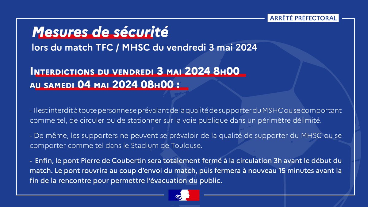 ⚽️ #TFCMHSC | Match @ToulouseFC / @MontpellierHSC du vendredi 3 mai 2024 à 19h00 👮‍♀️ Mesures de sécurité : Afin d'assurer un niveau optimal de sécurité pour les joueurs, l'ensemble des supporters et le grand public : ❌Interdiction de déplacement dans la ville de #Toulouse à…