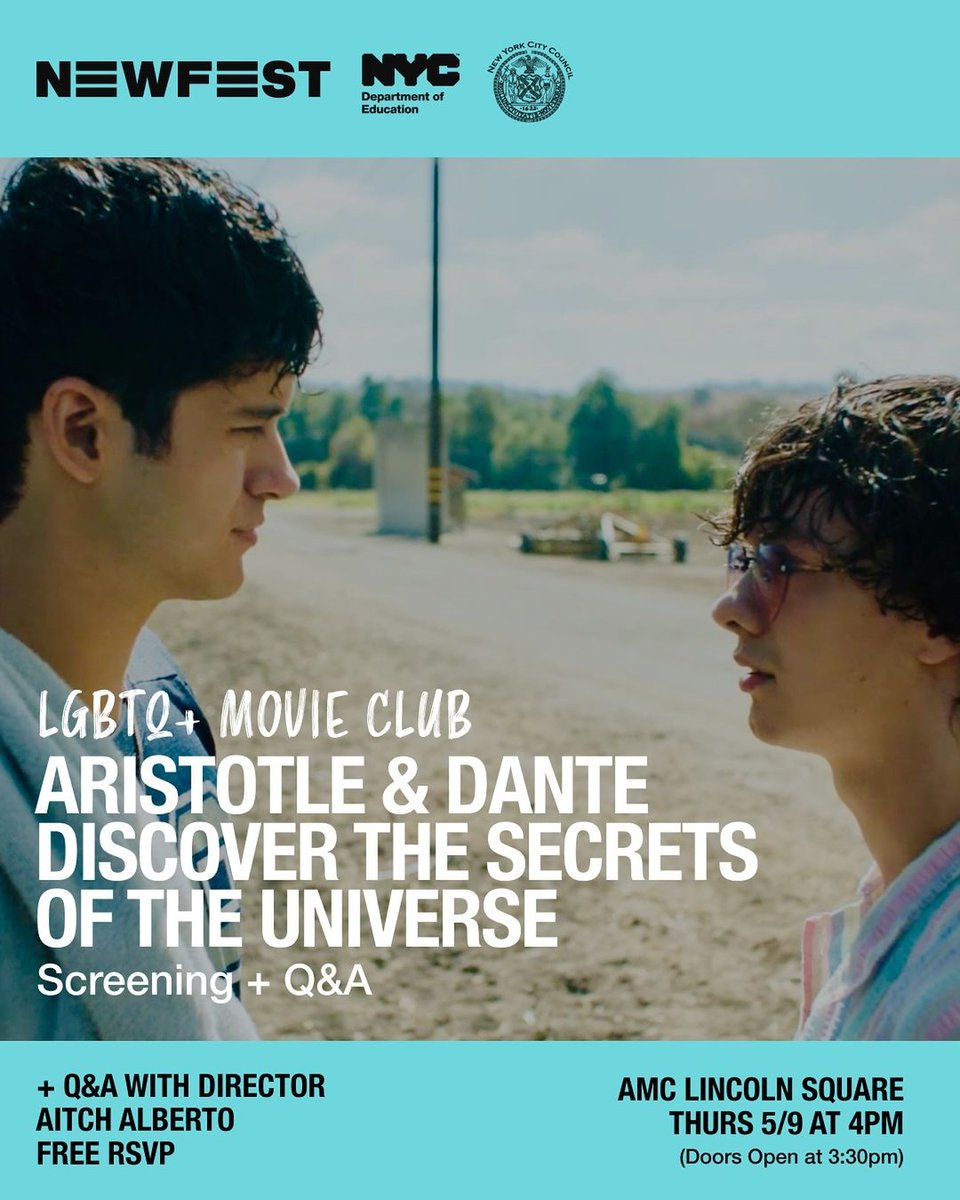 📢Calling all NYC students, GSA leaders & teachers! @NewFest is presenting ARISTOTLE & DANTE DISCOVER THE SECRETS OF THE UNIVERSE for their first in-person LGBTQ+ Movie Club ✨🌈 📅 Thurs, May 9 - 4pm 💬 Q&A with Director @aitchalberto following