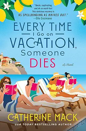 Today, talking about Catherine Mack's Every Time I Go on Vacation, Someone Dies. (@MinotaurBooks) tinyurl.com/35pvxbns