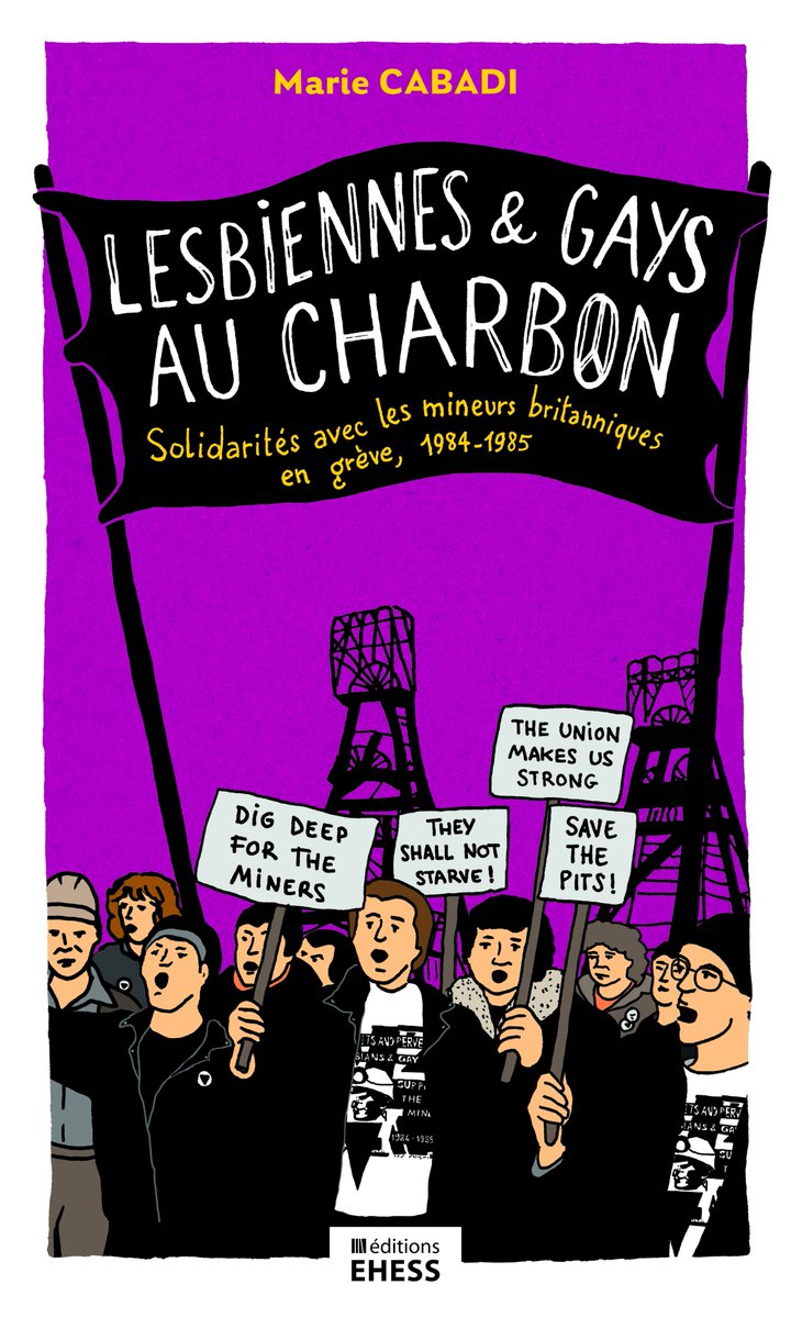 #Lecture
📘 En ce #1erMai, (re)lisez 'Lesbiennes et gays au charbon - Solidarités avec les mineurs britanniques en grève, 1984-1985' de l'historienne Marie Cabadi (@UnivAngers) 📕 publié aux #EditionsEHESS
➡️ bit.ly/gays-charbon