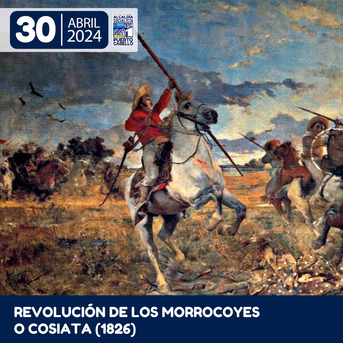 #Efeméride 🗓️|| #30Abril en 1826 de llevó a cabo la Revolución de la Cosiata, también conocida como la de los Morrocoyes, un movimiento político separatista que inició en la ciudad de Valencia, por el general José Antonio Páez y Miguel Peña Páez. #SomosPuebloUnido