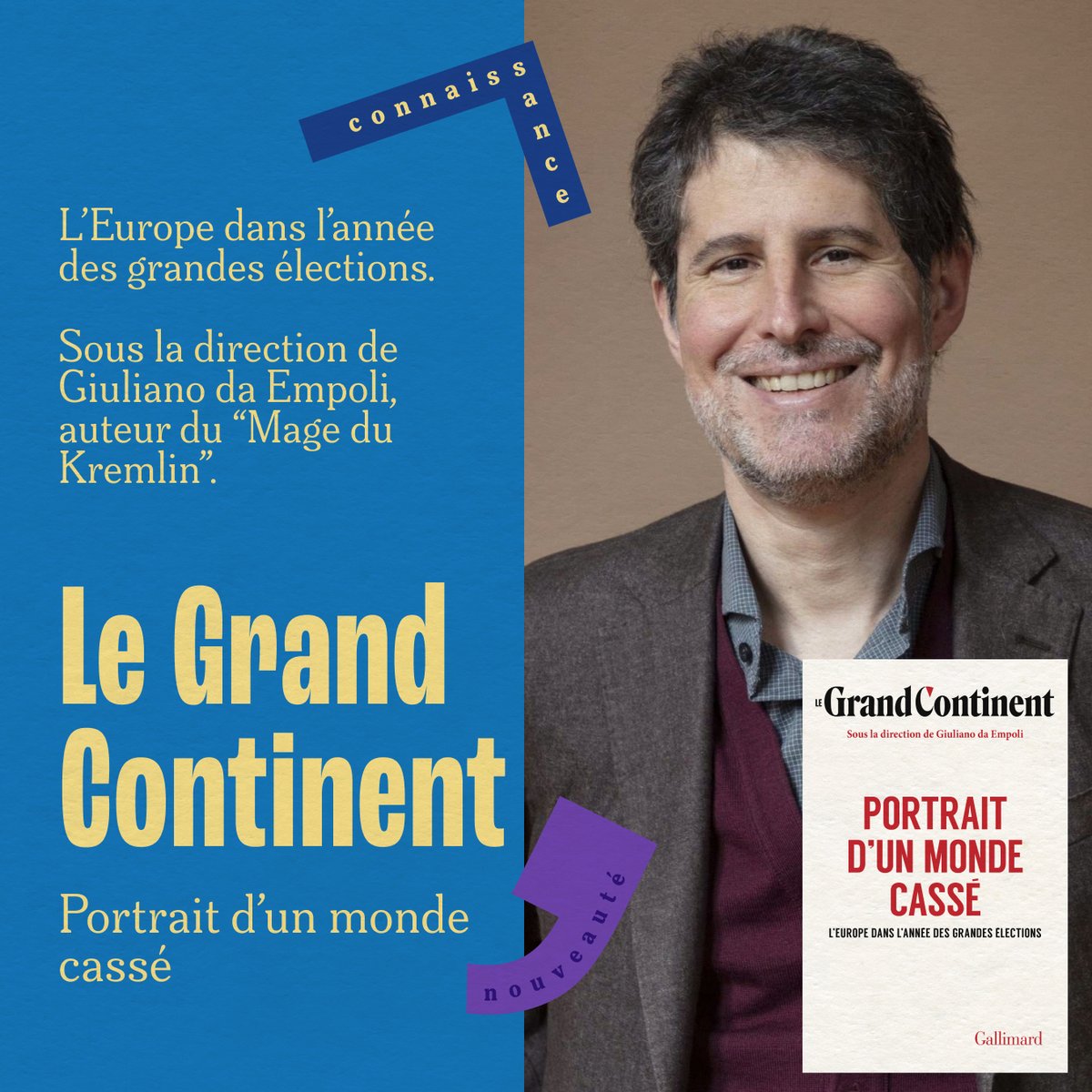Cette nouvelle édition du @Grand_Continent intitulée 'Portrait d'un monde cassé. L’Europe dans l’année des grandes élections' est publiée sous la direction de Giuliano da Empoli. Découvrez le livre ▶️ gallimard.fr/Catalogue/GALL… @giulianode