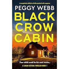 BLACK CROW CABIN (A Logan Sisters Thriller, Book 1)
By @PeggyWebbAuthor 
@bookouture 
#romanticthriller #serialkiller #romance #LovetoRead
OUT TODAY!!
5 STAR READ!
If I could give this book 10 stars, I would!