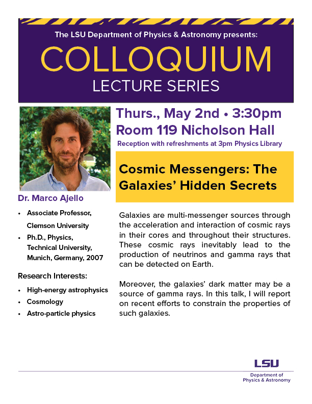 'Cosmic Messengers: The Galaxies’ Hidden Secrets' colloquium with Assoc. Prof. Marco Ajello @ClemsonScience 3:30pm rm 435 Nicholson. Hosted by Dr. Michela Negro @lsuscience