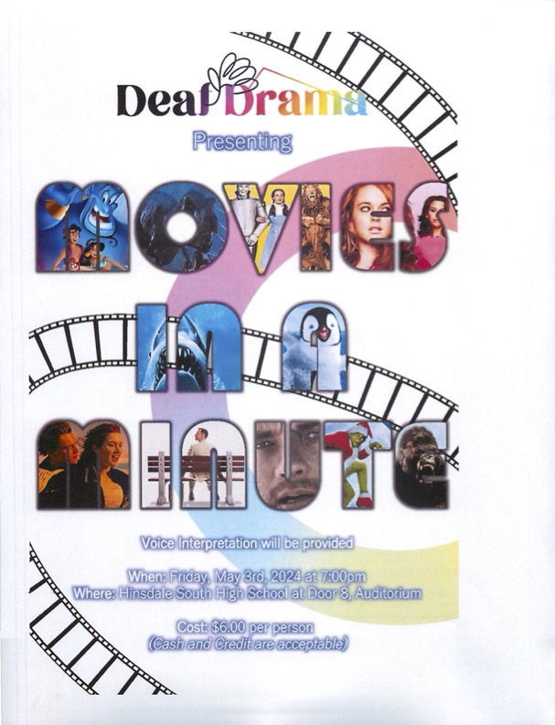 Don't miss DHH Deaf Drama's upcoming performance, "Movies in a Minute"!

The show will be held on Friday, May 3rd at Hinsdale South High School in the auditorium at 7:00 pm. Voice interpretation will be provided.

Tickets are only $6.00 per person. See you there! #DHH #LADSE