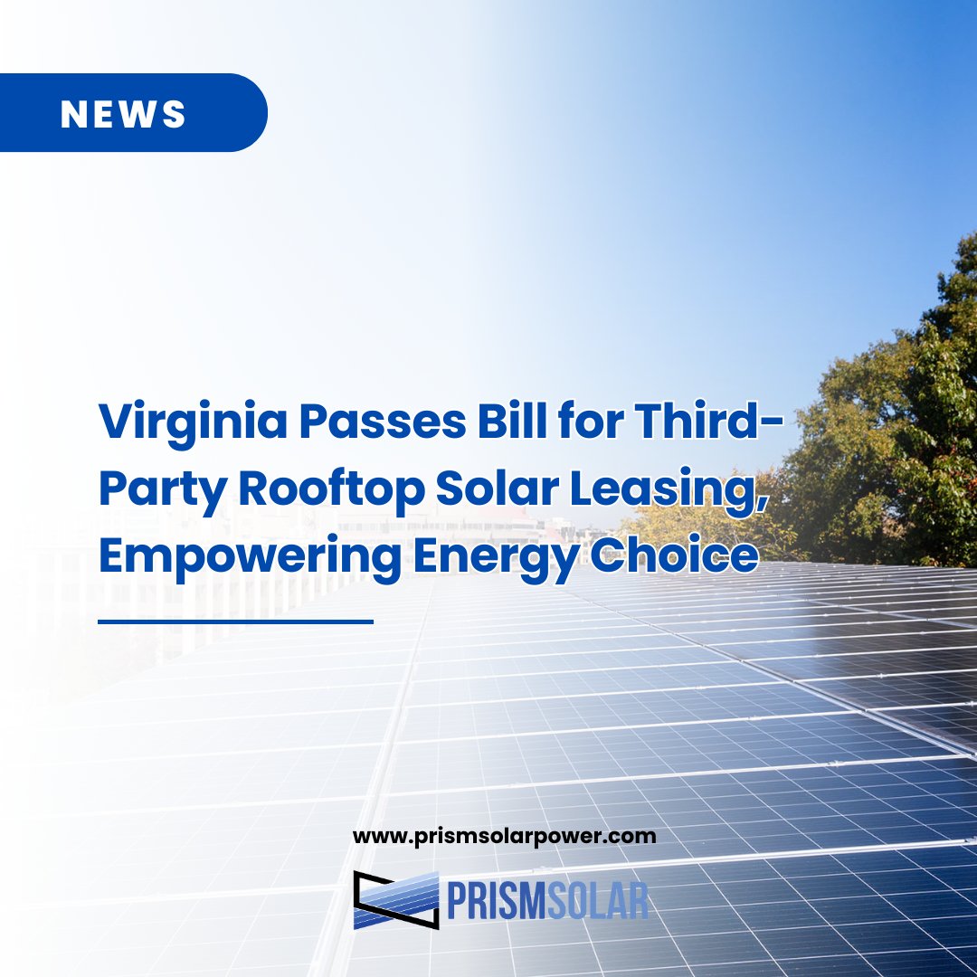 Virginia's new law allows third-party #rooftopsolar leasing, offering customers more energy choices. Effective July 1, 2024. 🌞 Read More here: ow.ly/vb6E50RsxKs

#PrismSolarPower #SolarEnergy  #VirginiaSolar #SolarLeasing #RenewableEnergy #CleanEnergy #SolarPower