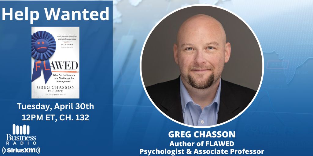 Why is Perfectionism a Challenge for Management? Coming up TODAY at 12pm ET - @GregChasson joins Help Wanted to talk about his new book FLAWED where he unravels the complexities of #perfectionism & offers “antiperfectionism” strategies for business leaders! 🔊#SiriusXM132🔊