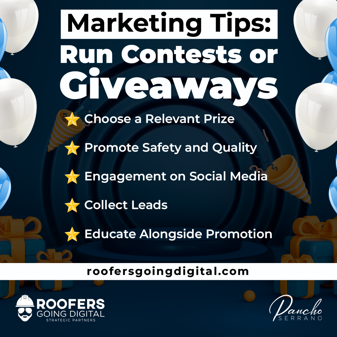Marketing Tips: Run Contests or Giveaways

A commercial roofing company can effectively use contests or giveaways to promote its brand and services. 

#RoofersGoingDigital #DigitalMarketing #RoofingMarketing #LeadGeneration #InboundMarketing #OnlineAdvertising