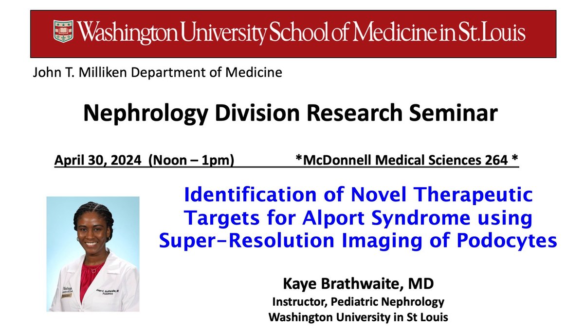 Don't miss the final @WUNephrology Research Seminar of the academic year! @KayeBrathwaite presents 'Identification of Novel Therapeutic Targets for #AlportSyndrome using Super-Res of Imaging of Podocytes' today 4/30/24, Noon, McDonnell Medical Sciences rm 264. @WashU_PedsNeph