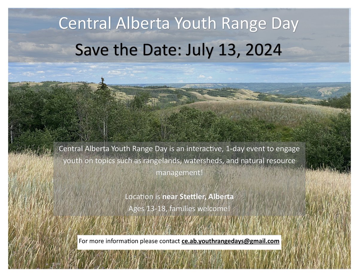 July 13, Stettler area: Central Alberta Youth Range Day. Interactive day to learn about rangelands, watersheds and natural resources management for ages 13-18. Families are welcome. More information can be found by contacting ce.ab.youthrangedays@gmail.com