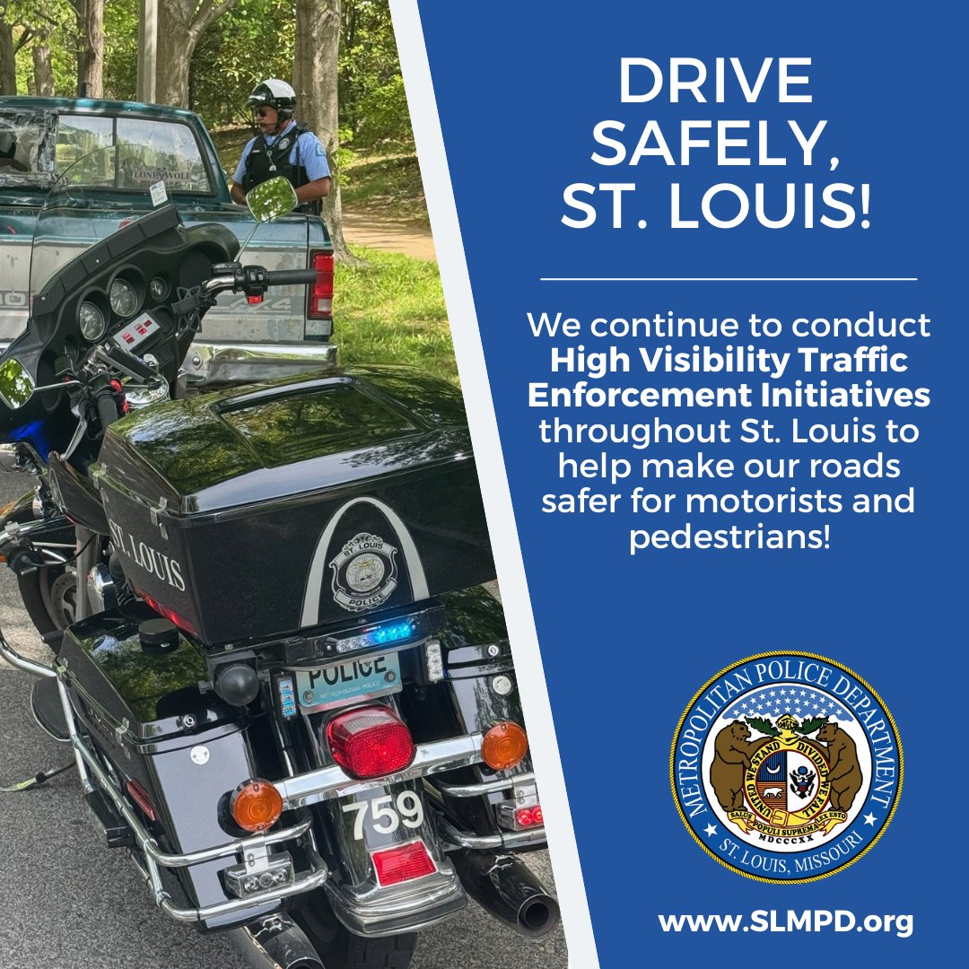 As our High Visibility Traffic Enforcement Initiatives continue, we remind motorists to drive safely, and to do your part to keep your fellow St. Louisans safe!