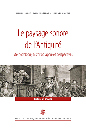 @ifaocaire @franceculture @francemusique @CelineLoozen @LAM_dAlembert @CNRS @NotreDameScient @Sorbonne_Univ_ [#Parution] 2015 > Le paysage sonore de l'#Antiquité - Méthodologie, historiographie et perspectives tinyurl.com/2cyvz8jf co-écrit par #SibylleEmerit via @ifaocaire #ScienceCQFD