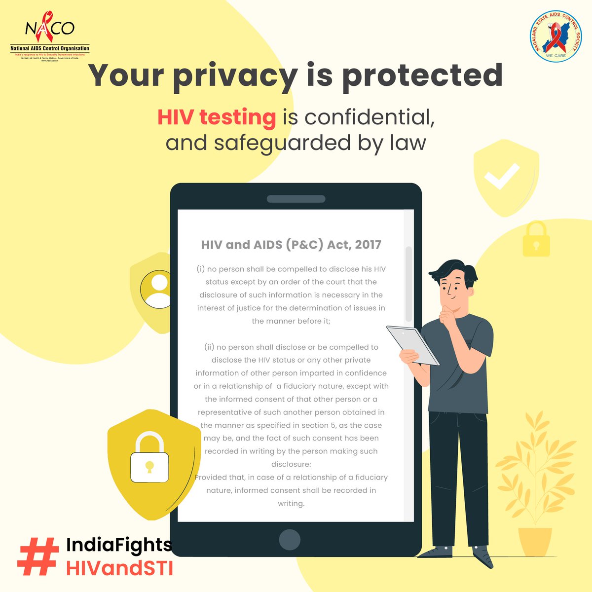 HIV testing is confidential and safeguarded by law. For more information on the HIV and AIDS (P&C) Act, 2017, visit nsacs.nagaland.gov.in.  #IndiaFightsHIVandSTI
@NACOINDIA @MyGovNagaland @HealthNagaland @dipr_nagaland