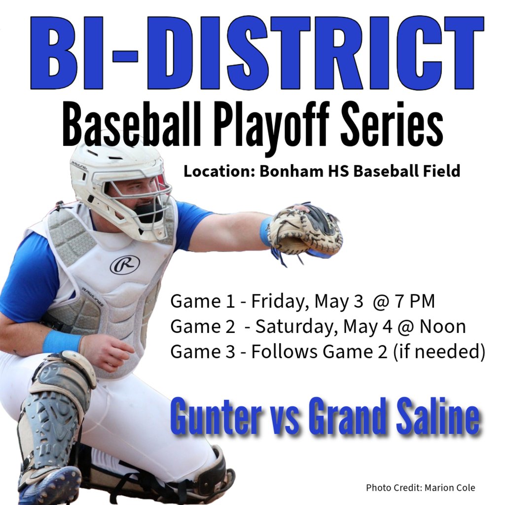 Gunter Tiger Baseball Bi-District Playoff Series vs Grand Saline 📍 Bonham HS Baseball field Game 1 - Friday, May 3 @ 7 PM Game 2 - Saturday, May 4 @ Noon Game 3 - Follows Game 2 (if needed)