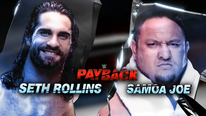 4/30/2017

Seth Rollins defeated Samoa Joe at Payback from the SAP Center in San Jose, California.

#WWE #Payback #SethRollins #TheArchitect #TheMessiah #Visionary #BurnItDown #SamoaJoe #SamoanDynasty #JoeJoeJoe