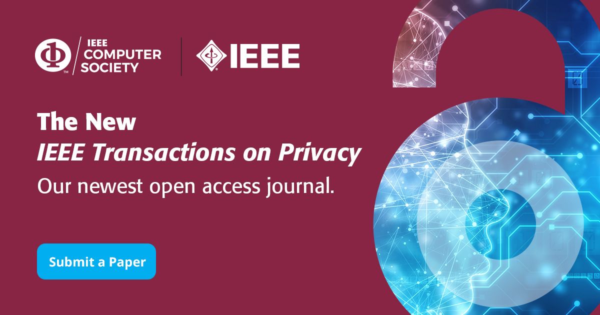 New calls for papers alert! '... the focus is broadly on privacy, looking well beyond computational methods for #PrivacyProtection,' Dr. Christopher W. Clifton, #IEEE Transactions on Privacy EIC. Submit @ bit.ly/3TghFFI