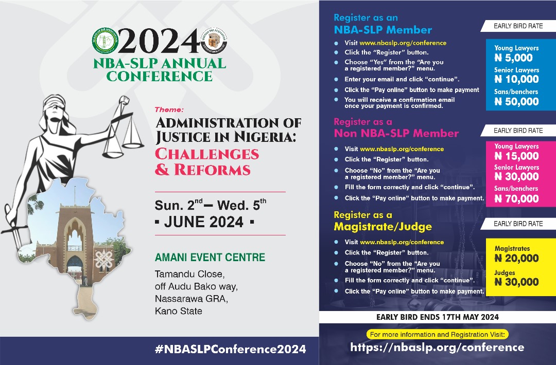 2024 NBA-SLP CONFERENCE The Nigerian Bar Association-Section on Legal Practice @nba_slp hereby announces that registration for the 2024 NBA-SLP Annual Conference has commenced. The conference, themed 'Administration of Justice in Nigeria: Challenges & Reforms', promises to be