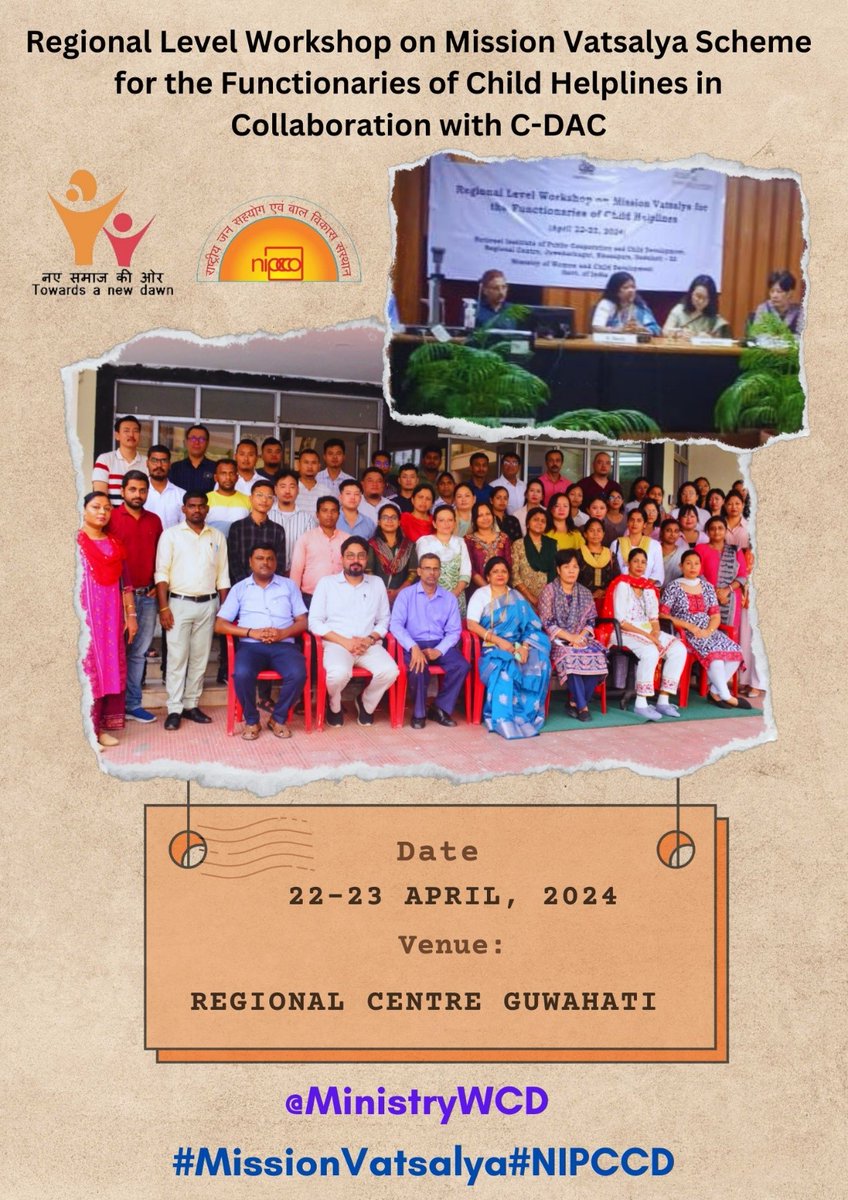 A Regional Level Workshop on Mission Vatsalya Scheme for the Functionaries of Child Helplines in Collaboration with C-DAC was organised from 22-23 April, 2024 at NIPCCD Regional Centre, Guwahati (63 participants). @MinistryWCD #NIPCCD #MissionVatsalya #ChildHelplines