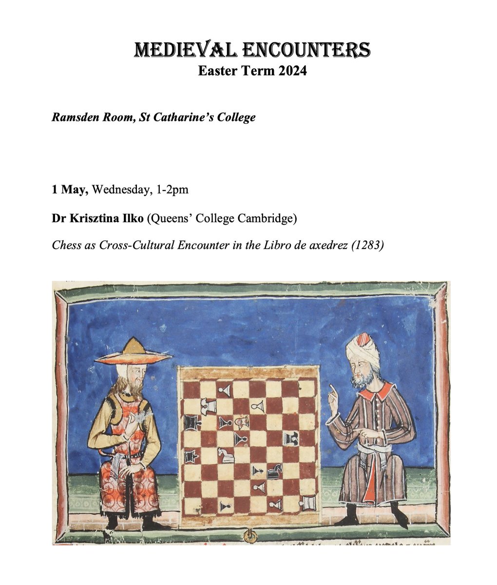 If you are in Cambridge, please pop in for my lunchtime talk tomorrow, 'Chess as Cross-Cultural Encounter in the Libro de axedrez (1283)' at the Medieval Encounters Seminar ---> 1 May, Wednesday, 1-2pm, Ramsden Room @Catz_Cambridge @Cambridge_Uni. All are welcome!