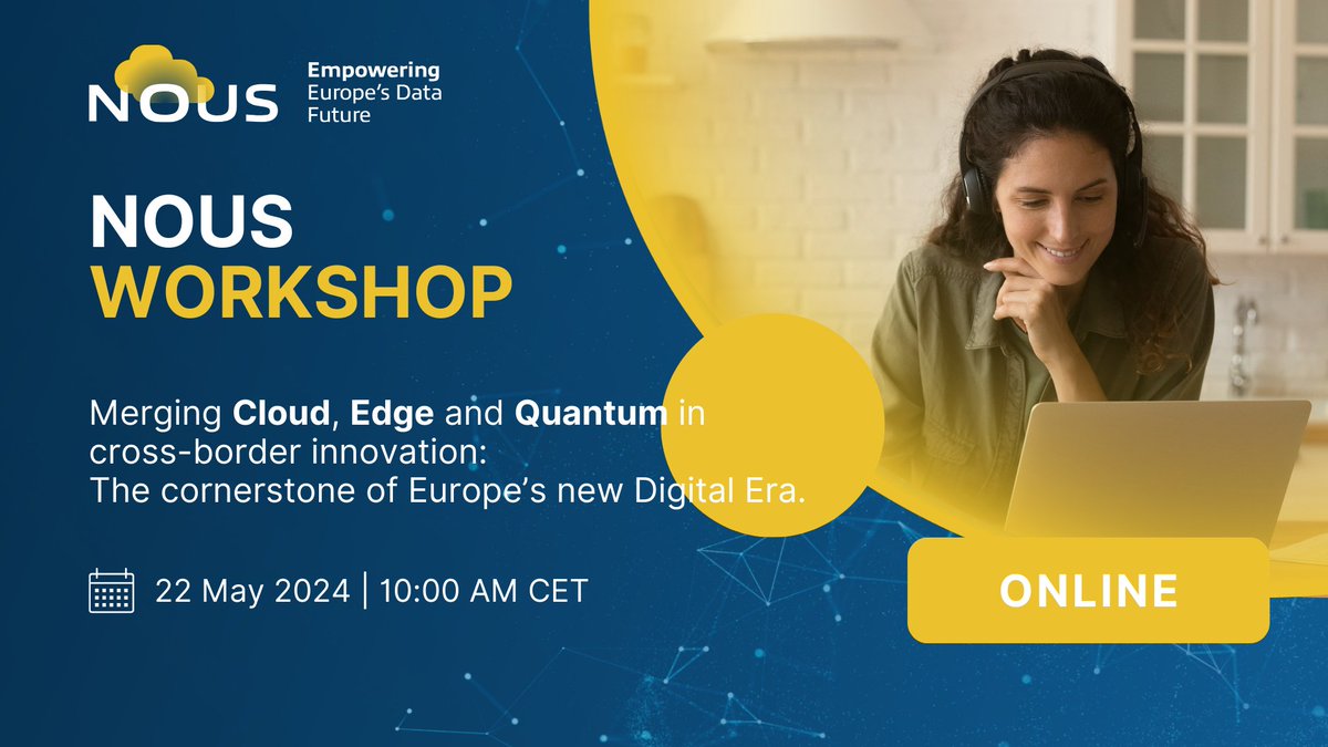 We are excited to announce that on 🗓️ 22 May NOUS will hold a 𝗖𝗹𝗼𝘂𝗱, 𝗘𝗱𝗴𝗲, 𝗮𝗻𝗱 𝗤𝘂𝗮𝗻𝘁𝘂𝗺 𝗪𝗼𝗿𝗸𝘀𝗵𝗼𝗽 𝗳𝗼𝗿 𝗖𝗿𝗼𝘀𝘀-𝗕𝗼𝗿𝗱𝗲𝗿 𝗜𝗻𝗻𝗼𝘃𝗮𝘁𝗶𝗼𝗻!

Learn more and save your seat 👉  nous-project.eu/the-nous-proje…