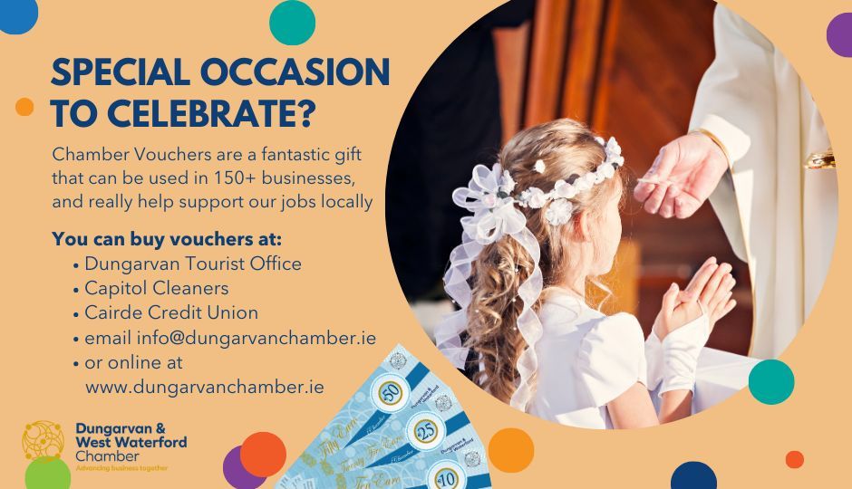 Looking for a communion of confirmation gift? Chamber Vouchers are perfect for the occasion. Thoughtful and versatile, they let recipients choose exactly what they want while supporting local businesses at the same time #dwwchamber #dungarvan #westwaterford #ChamberVouchers