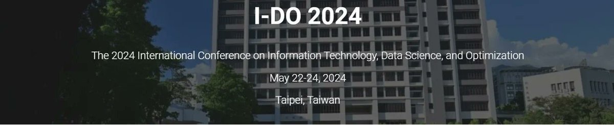 📣 Welcome to join the upcoming the 2024 International Conference on #InformationTechnology, #DataScience and Optimization (I-DO 2024), which will be held on 22–24 May 2024, in Taiwan.

🔗 Conference website: ido2024-conferences.ntunhs.edu.tw/home

#openaccess #electronics #mdpielectronics