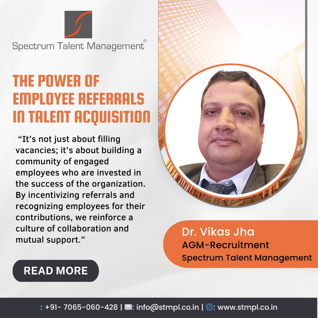 Dive into the power of #EmployeeReferral Programs in talent acquisition with insights from Dr. Vikas Jha, AGM-Recruitment at #SpectrumTalentManagement  Read more: bit.ly/4bhMDDy

#TalentAcquisition #RecruitmentStrategy #HRInsights #HumanResources #SpectrumTalent
