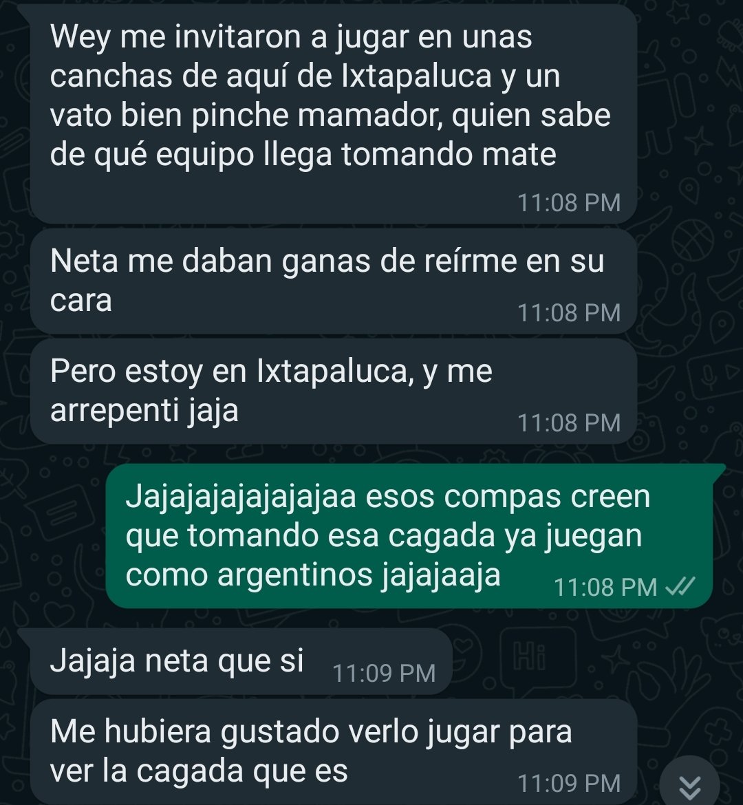 Wey viven en Ixtapaluca jajajaja que estás de mamador bebiendo mate (sabe de la verga y todavía lo beben caliente jajajaja) antes de jugar fútbol 7 jajajaja vayanse a la verga si son ese mamador.