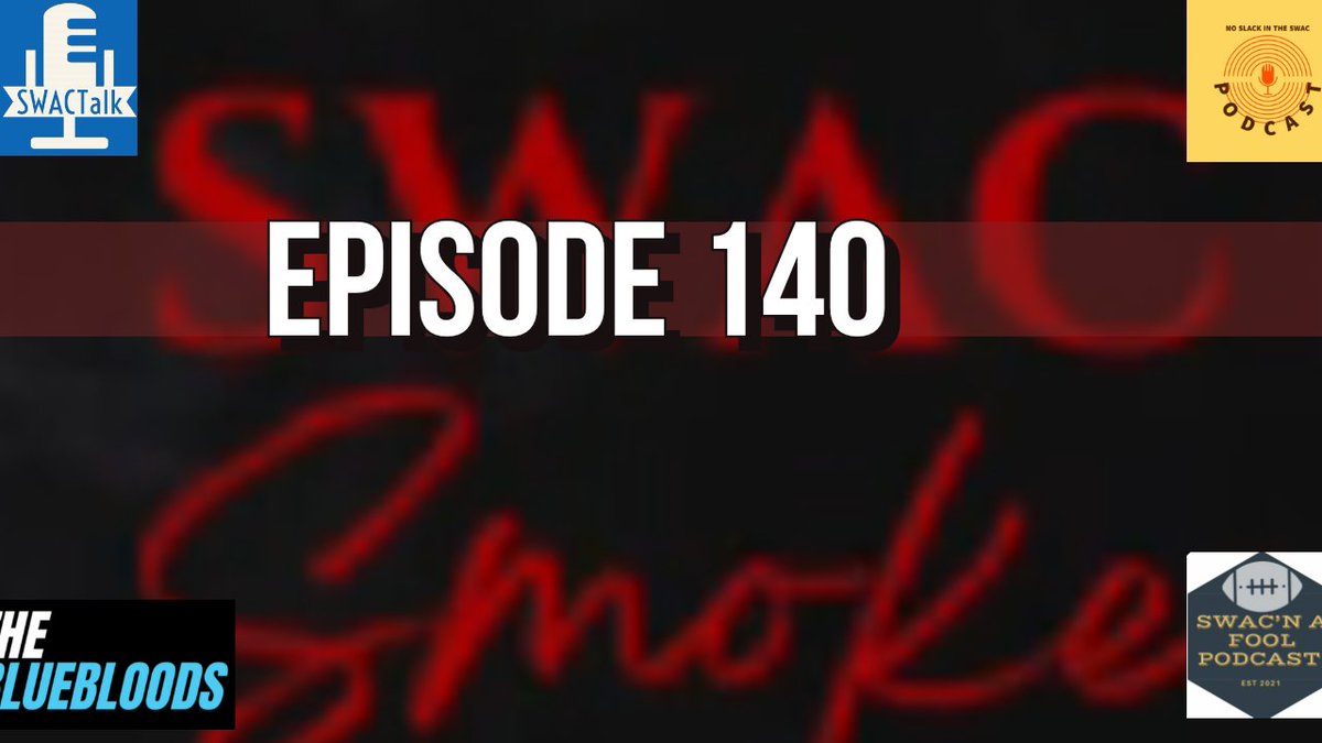 It's time for a special Tuesday episode of SWAC Smoke Episode 140. Joining us is Geespn and Zach from The Bluebloods. Catch us tonight 6:30pm cst/7:30pm est on the SWACTalk YouTube channel. Lock in with us!!