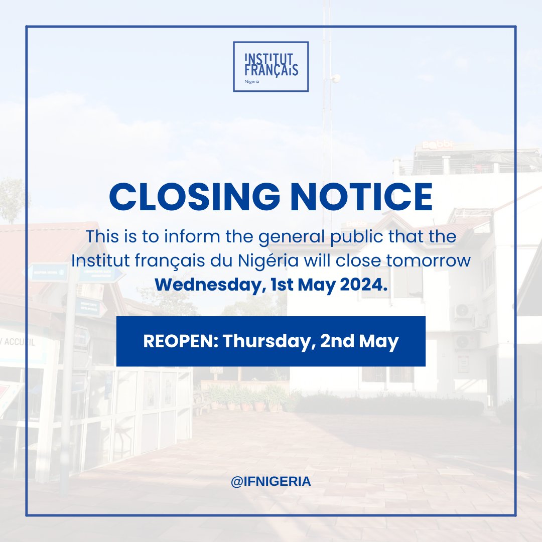 ⚠️ CLOSING NOTICE: The Institut français du Nigéria will be closed tomorrow; Wednesday, 1st May 2024.

We resume on Thursday, 2nd May 2024 😊

#institutfrancais #institutfrancaisdunigeria #abuja #Nigeria #closingnotice