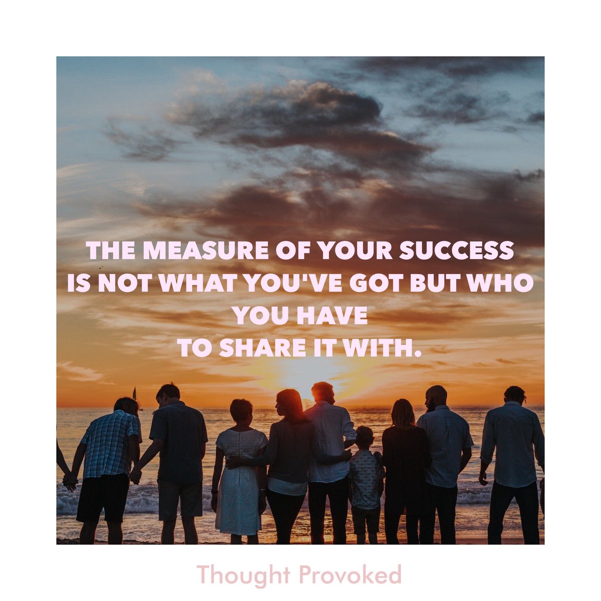 The measure of your success is not what you've got but who you have to share it with. #quotes #IQRTG