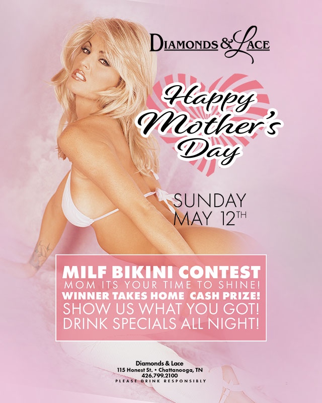 Celebrate Mother's Day with us at Diamonds & Lace! We're having a MILF BIKINI CONTEST with the hottest moms in Chattanooga! Winner takes home a CASH PRIZE! . . . #DiamondsAndLace #Chattanooga #MothersDay #BikiniContest