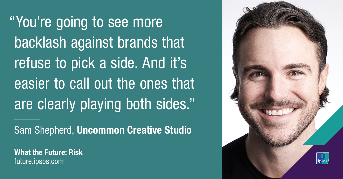 In a fast-moving marketing and branding landscape, the greatest risk can be playing it safe, says Sam Shepherd, chief creative officer for Uncommon Creative Studio. Read more in What the Future: Risk: ipsos.com/en-us/future/h…