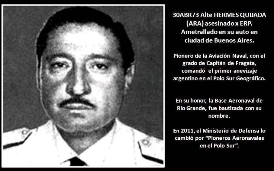 30/04/1973 ERP-22 En la autodenominada 'Operación Mercurio' es Asesinado el Contraalmirante retirado Hermes QUIJADA, ex jefe del Estado Mayor Conjunto. @AfavitaCordoba @AFAVITA1 @celtyv @Justicia_y_C
