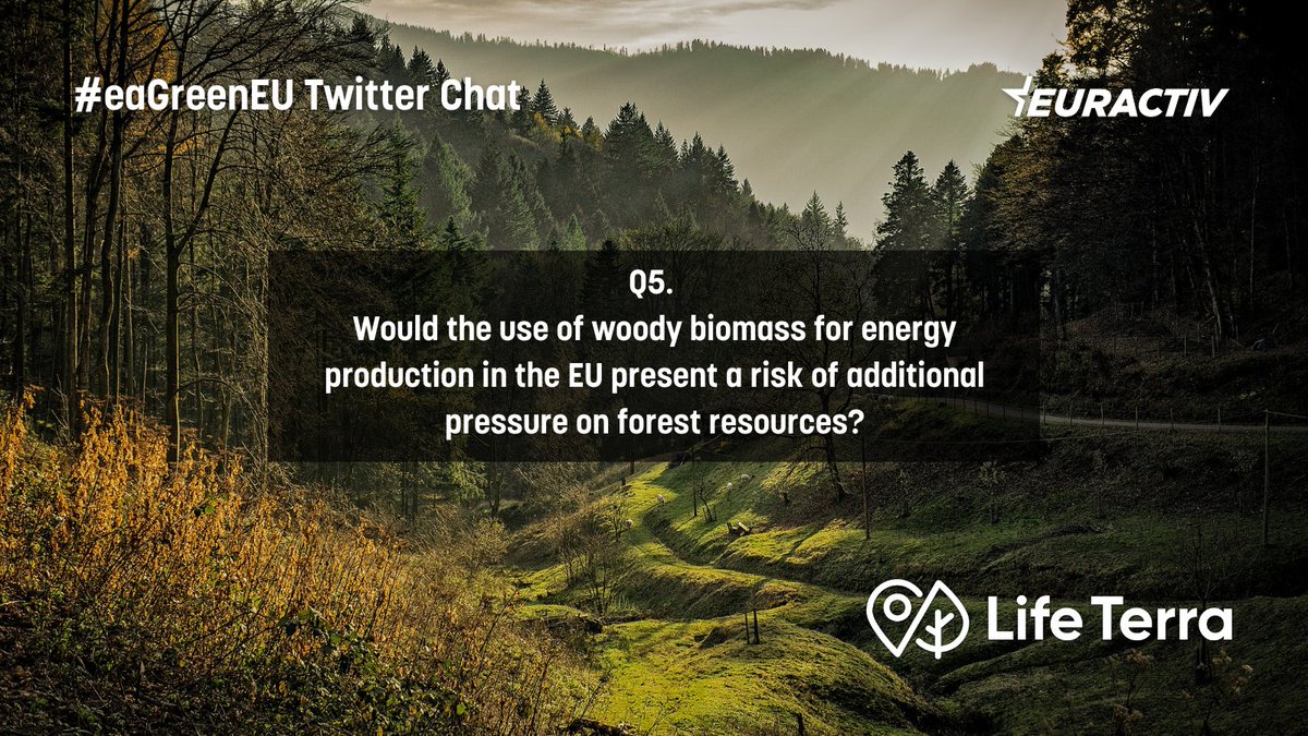 Q5. Would the use of woody biomass for energy production in the EU present a risk of additional pressure on forest resources? #eaGreenEU @LIFETerraEurope