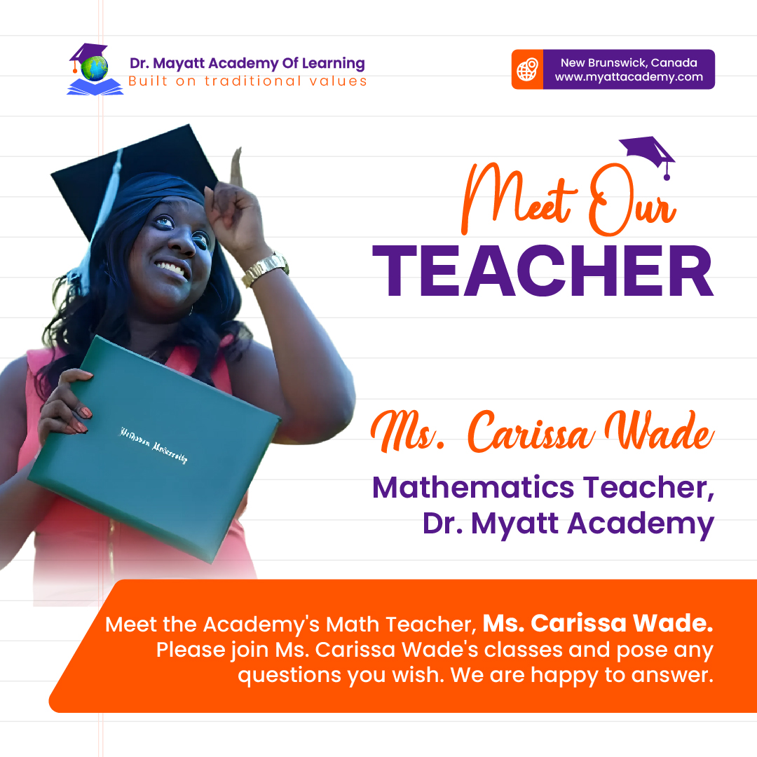 👩‍🏫 Meet Ms. Carissa Wade, our dedicated math teacher at Dr. Myatt Academy! Join her classes, ask questions, and embark on an exciting journey of learning and discovery.

🌐 myattacademy.com
📍 New Brunswick, Canada