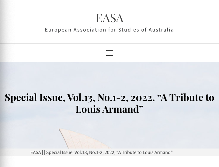 It has been an honour to co-edit a special JEASA issue, 'A Tribute to @LouisArmxnd.' My thanks go to my co-editor, the contributors, & to Louis himself, 'a rara avis among writers, who has the capacity to make one believe in the possibility of poets.' australianstudies.eu/?cat=56