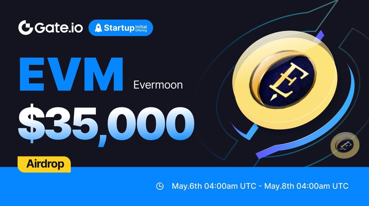 Gate.io #Startup Initial Free Offering: $EVM @EverMoon_nft 🗓️Subscription: 4:00am, May 6-May 8 (UTC) ⏰Trading Starts: TBD Claim NOW: gate.io/startup/1465 Details: gate.io/article/36329 #GateioStartup #Gateio #Airdrop #launchpad