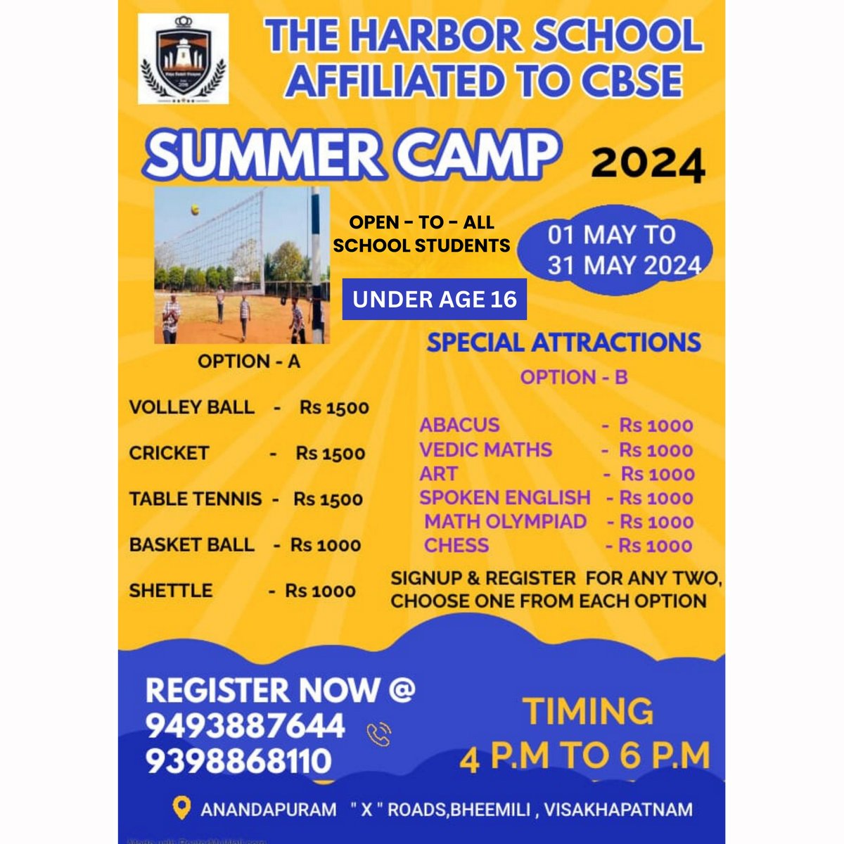 🌞 **THE HARBOR SCHOOL SUMMER CAMP 2024** 🌞  
*CBSE Affiliated*  

📅 **01 - 31 May 2024**  
⏰ **4 PM - 6 PM**  

💰 **Fee: Rs 1000 per activity**  

📞 **Register now!**  
+91 9493887644 | +91 9398868110  

#SummerCamp2024 #TheHarborSchool #CBSEAffiliated #Visakhapatnam