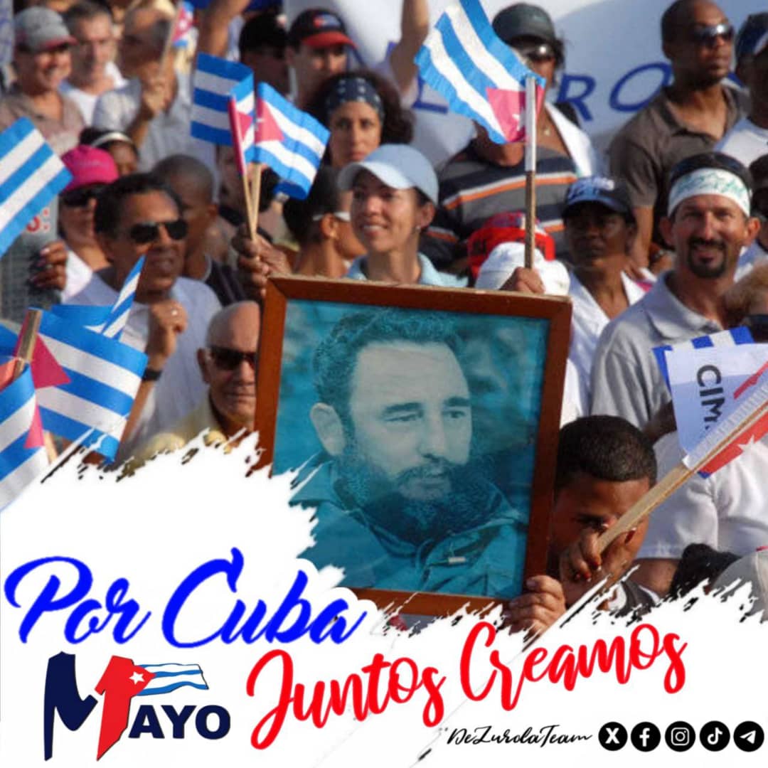Demostremos este #1Mayo a lo largo y ancho del país, el compromiso y la unidad de los cubanos, porque #PorCubaJuntosCreamos