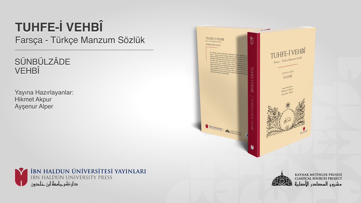 Bugün gelenlerden..! Hediyyetü’l-İhvan Şerhu Sübha-i Sıbyan: Çocukların Tesbihi Ebü’l-Fazl er-Rûmî ve Tuhfe-i Vehbî: Farsça-Türkçe Manzum Sözlük Sünbülzâde Vehbî Yayına hazırlayanlar: Hikmet Akpur - Ayşenur Alper