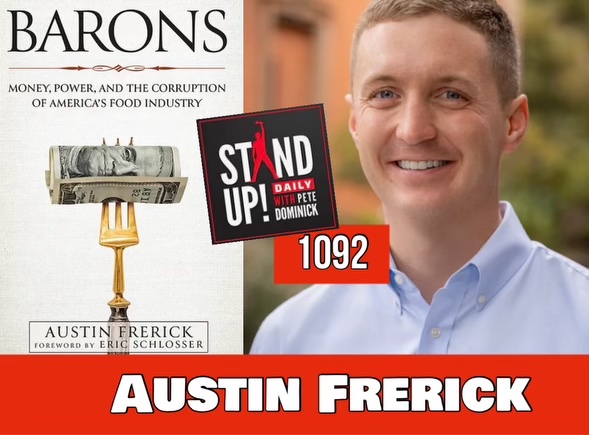 Barons: Money, Power, and the Corruption of America's Food Industry @AustinFrerick joins me today. I talk to a lot of sharp people about very important and impactful issues but I'm not sure how you beat this Listen and Learn along with me standupwithpete.libsyn.com/1093-austin-fr…